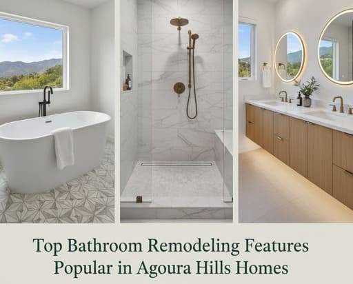Top Bathroom Remodeling Features for Agoura Hills Homes - Modern Design Trends